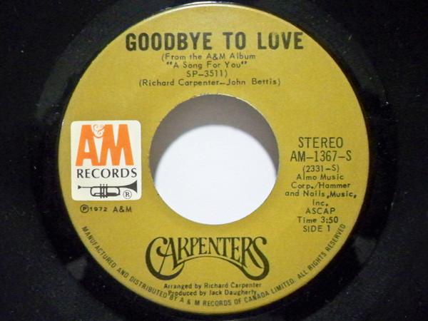 

7inch Record CARPENTERS - Goodbye To Love AM1367S A&M 1972 Canada Rock Used