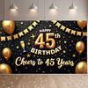 Happy Birthday Banner 45th Black Gold Birthday Decoration Banner Suitable for Men Women Any Birthday Celebration Backdro