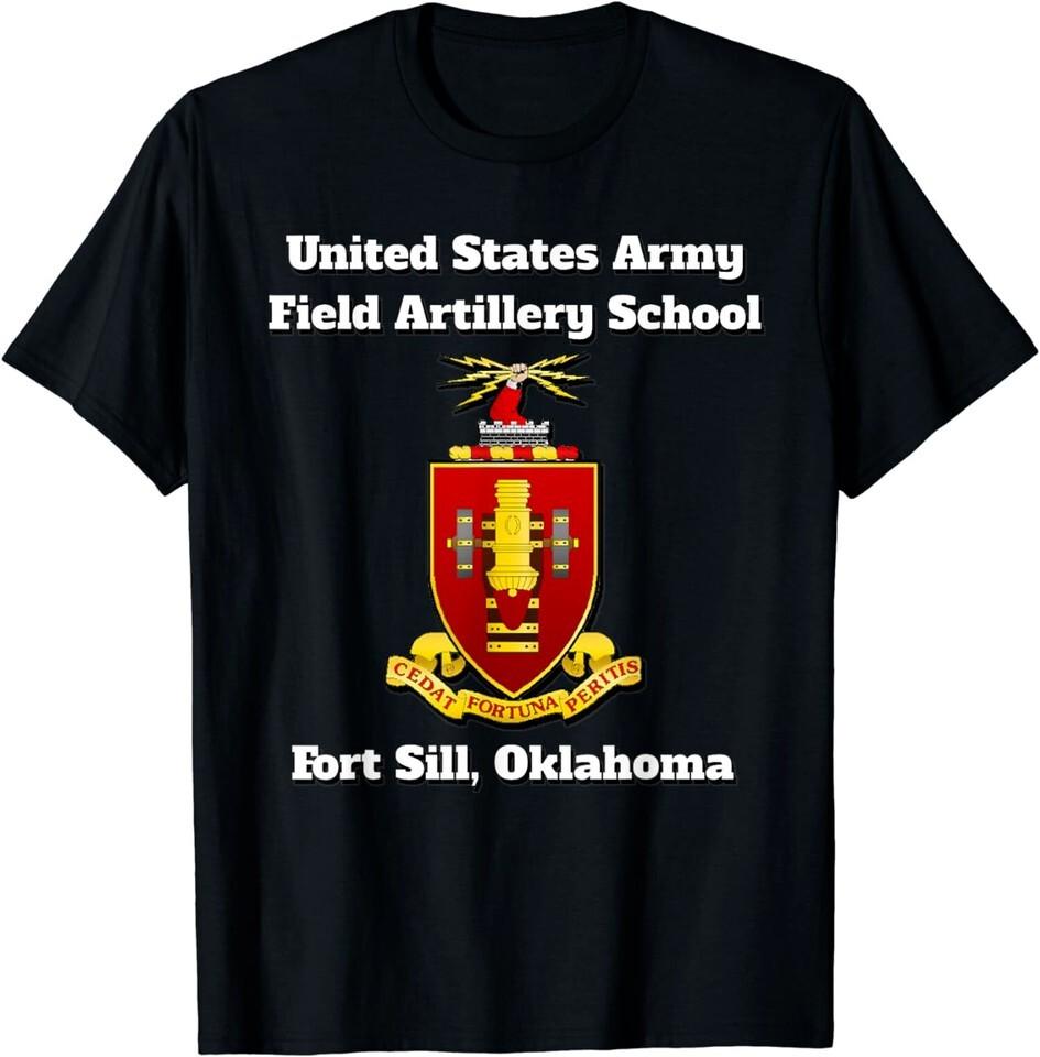SALE NEW LIMITED US Army Field Artillery School Fort Sill Oklahoma T-Shirt Unisex T-Shirt S