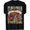 Lustiges T-Shirt mit Glücksspielproblem | Casino-Thema mit Spielkarten-Design, Geeignet für Pokerabend, Party, Unisex