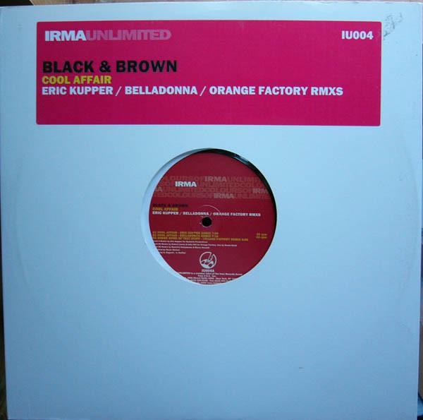 12inch Record BLACK & BROWN - Cool Affair IU004 Irma Unlimited 2000 US Dance & Electronica Used