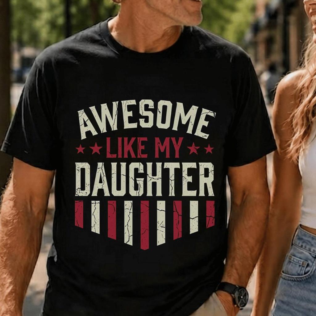 Awesome Like My Daughter Shirt, Funny Dad Father's Day T-Shirt, Proud Girl Dad Tee, Dad and Daughter Gift, Father Day Shirt
