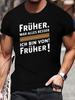 Cotton Blend T-shirt - "War Alles Besser" Print