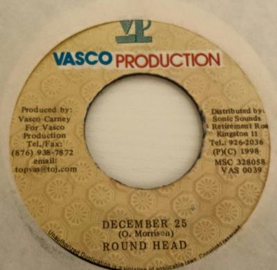 7inch Record ROUND HEAD - December 25 VAS0039 Vasco Productio 1998 Jamaica Reggae, Ska & Dub Used
