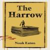 The Harrow by Noah Eaton Hardback Book 9781805462088