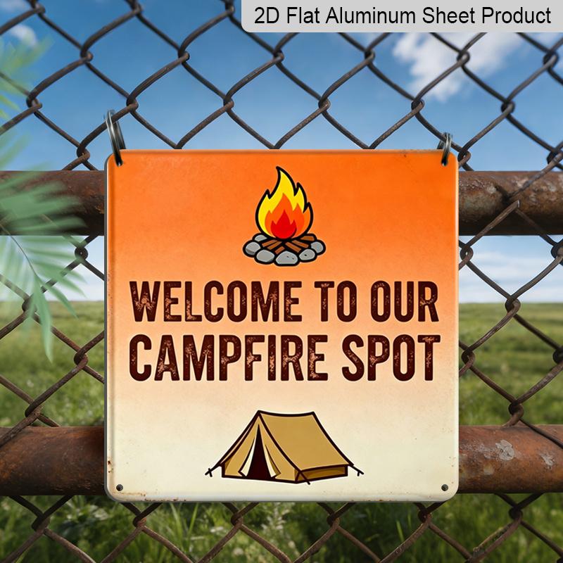 2D Flat 1pc, Metal Sign, Outdoor Wall Art, Welcome To Our Campfire Spot Sign, Patio Wall Art, Camping Decoration, Outdoor Display, Rustic Adventure 20*20cm