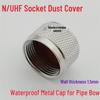 N-Type Dust Cover: L16 Metal Pipe Bowl Cap, Plug Connector Cover, Antenna Suction Cup Seat Cap