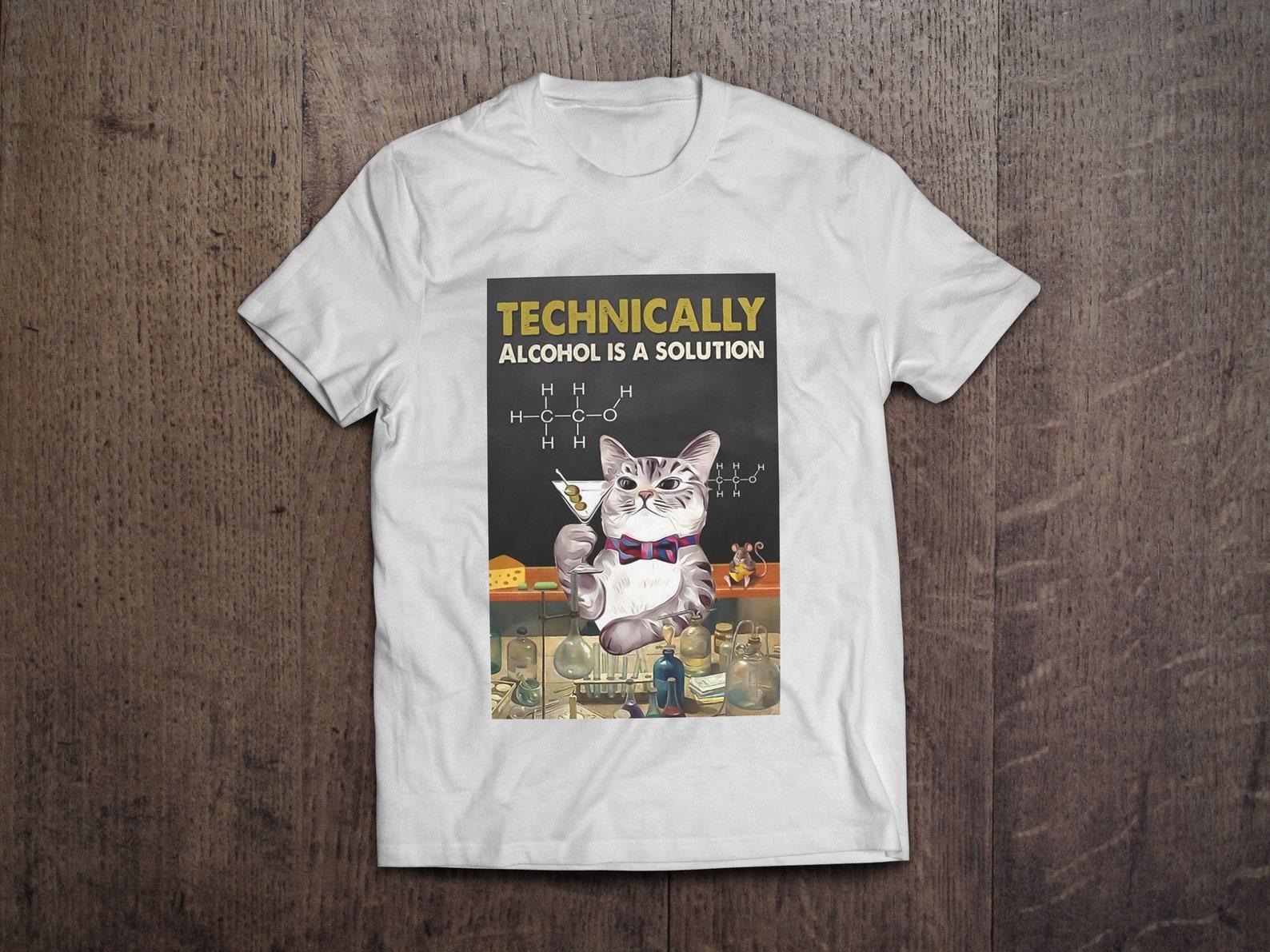 Alcohol is a Solution Funny Chemistry Cute Cat / Heavyweight cotton unisex T shirt with print tee top 3XL