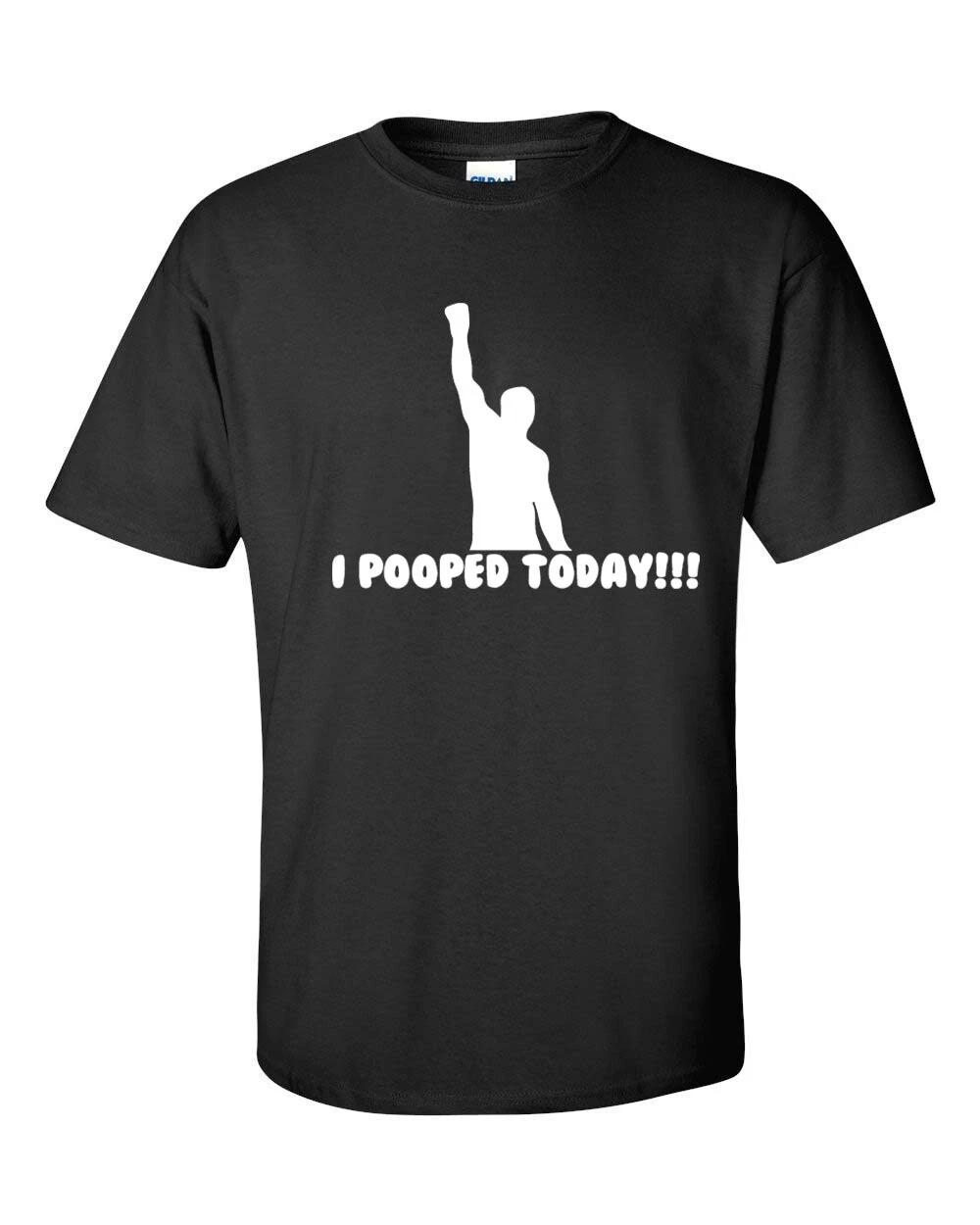 I Pooped Today Unisex Tee Shirt 007 S