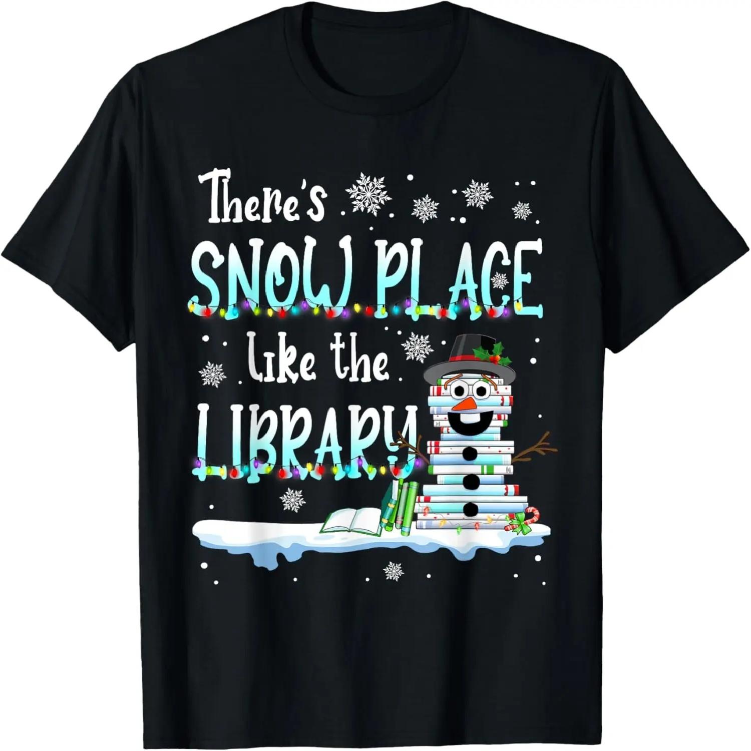 Librarian There s Snow Place Like The Library Christmas Snow T-Shirt S