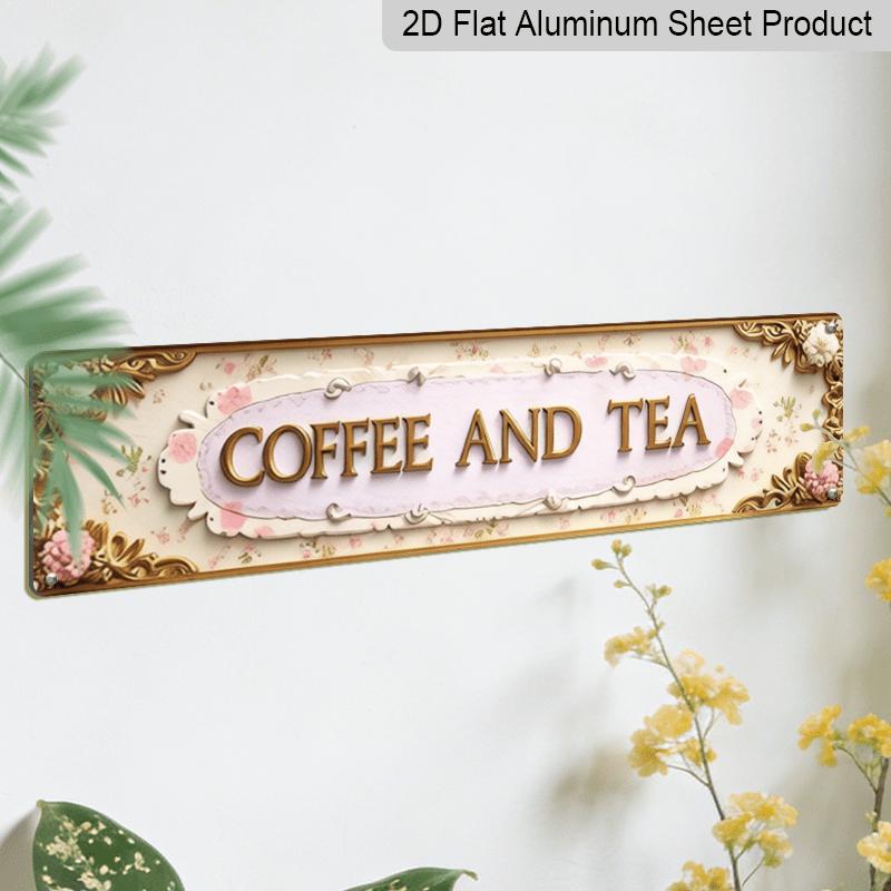 2D Flat Art Aluminum Sign, A Beautiful Decorative Item with "COFFEE AND TEA" Written On It, Can Be Used In Living Rooms, Farmhouses, Gardens, Dining