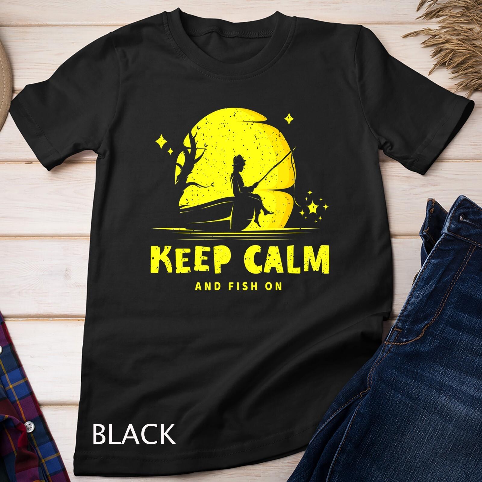 Funny Fisherman Shirt - Dream Fishing - Keep Calm and Fish Unisex T-Shirt Mens Womens Tees Top XL