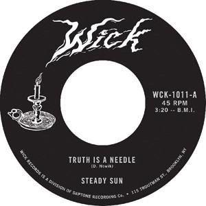 

7inch Record STEADY SUN - Truth Is A Needle WCK1011 WICK 2021 US Rock