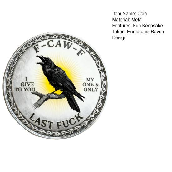 Yousheng F-CAW-F Coin 2 Inch Metal Keepsake Coin Raven Token of Freedom And Humor Collectible Attitude Coin for Letting Go And Moving on
