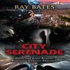 City Serenade by Ray Bates Hardback Book 9781644386965