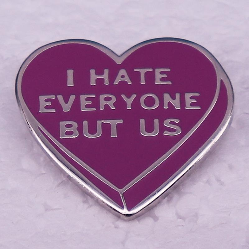 Heart Brooch Badge for Best Friends/Couples - I Hate Everyone But Us