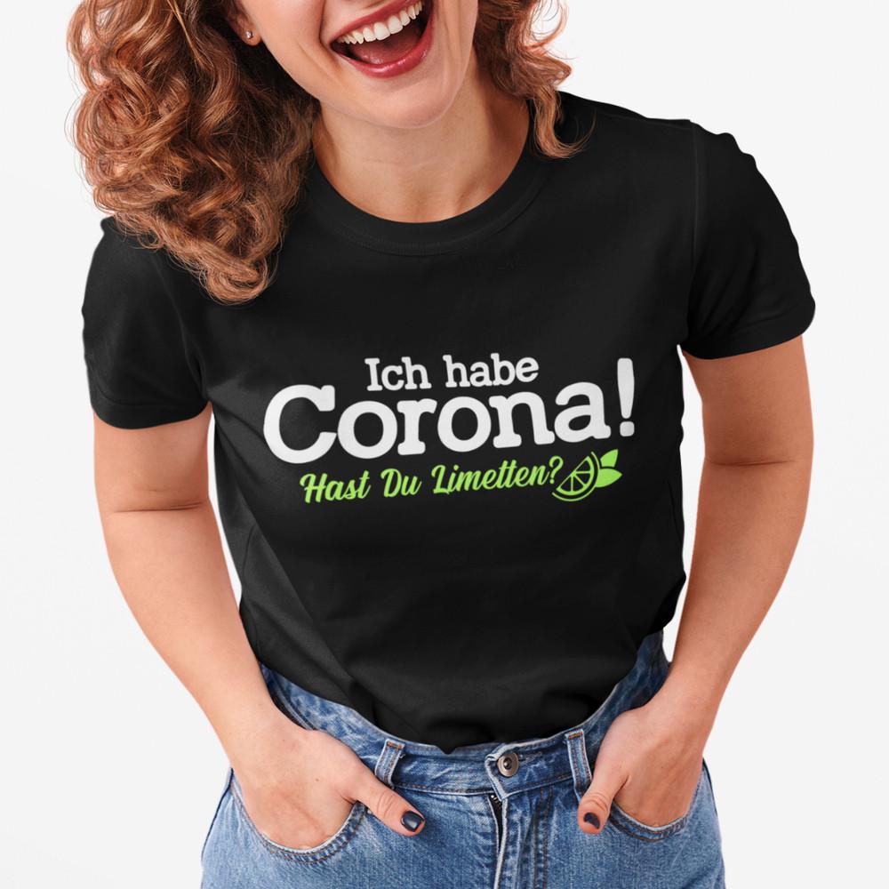 

I Have Corona, Do You Have Limes Saying Fun Comedy Women Girlie T-Shirt XL