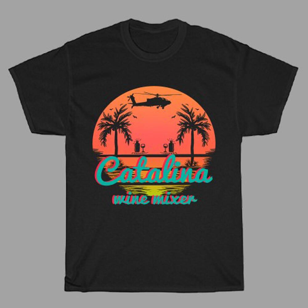 Catalina Wine Mixer Movie Men#039;s Black Size S to 3XL Unisex T-Shirt XXL
