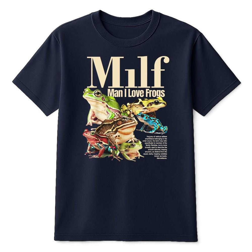 MILF Unisex I Love Frogs TShirt Funny Humour UnisexsUnisexs Cotton Toad Meme Tee Gift S