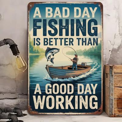 Placca Metallico Vintage da Pesca  Una Brutta Giornata a Pesca è Meglio di una Bella Giornata al Lavoro  Decorazione Murale Rustica in Ferro con Pescatore