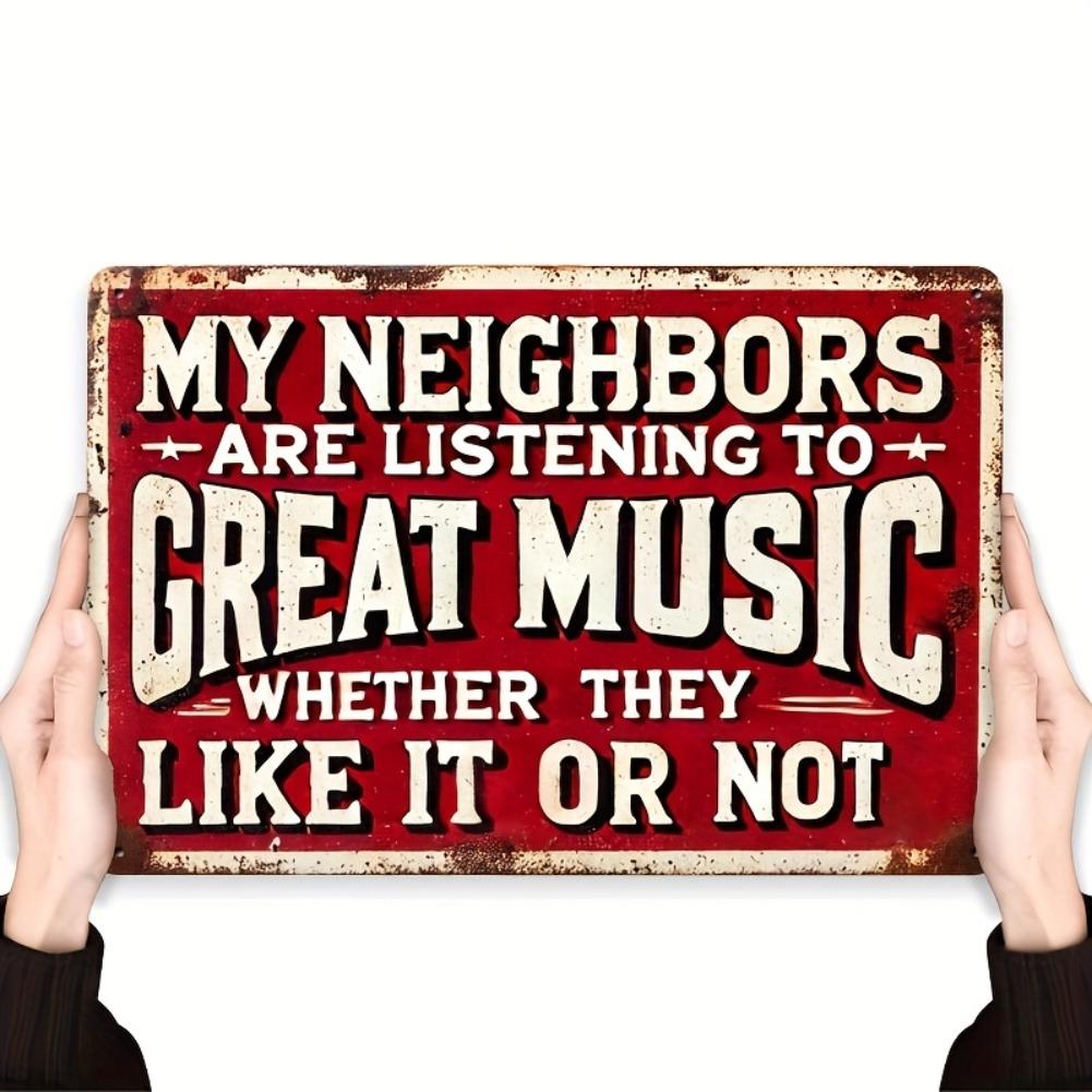1pc 8x12" (20×30CM) Vintage Metal Iron Sign - "My Neighbors Are Listening..." Phrase Decor, Wall Art for Farm Bar Patio Home