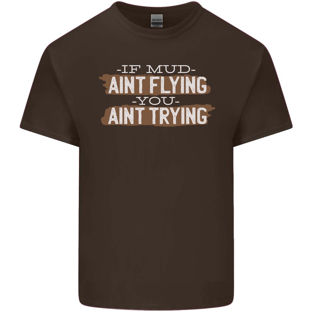 If Mud Aint Flying Motocross Biker 4x4 Unisexs Light Cotton Tshirt