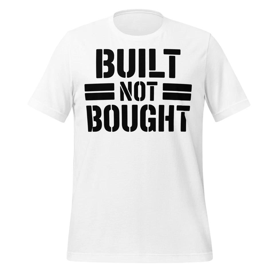 Built Not Bought T-Shirt Stencil Font Unisex Mechanic Garage Pride Tee 4XL