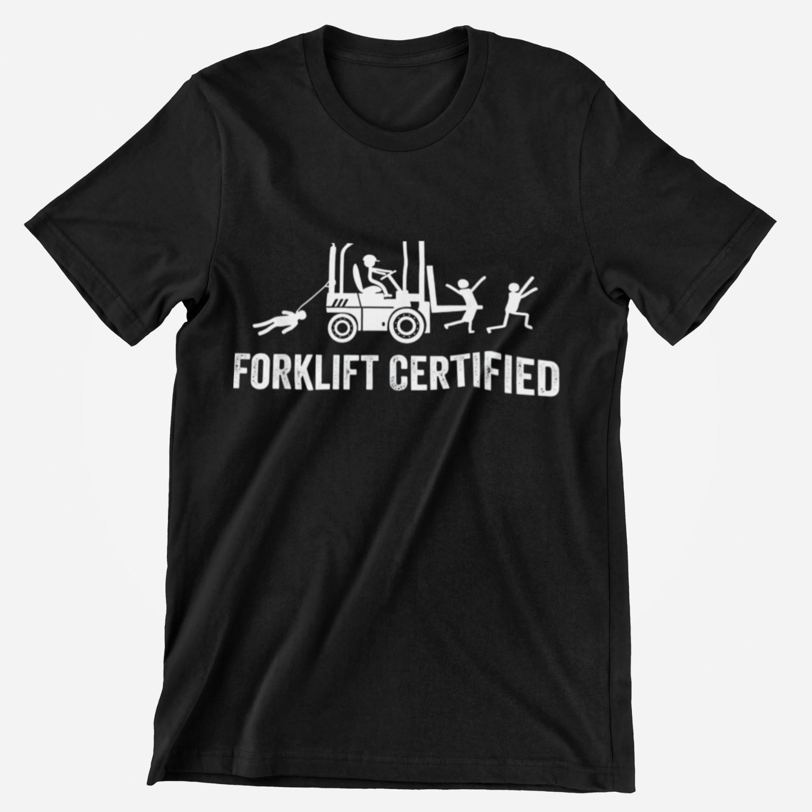Forklift Certified Funny T-Shirt Warehouse Job Work Humor Gift Tee S
