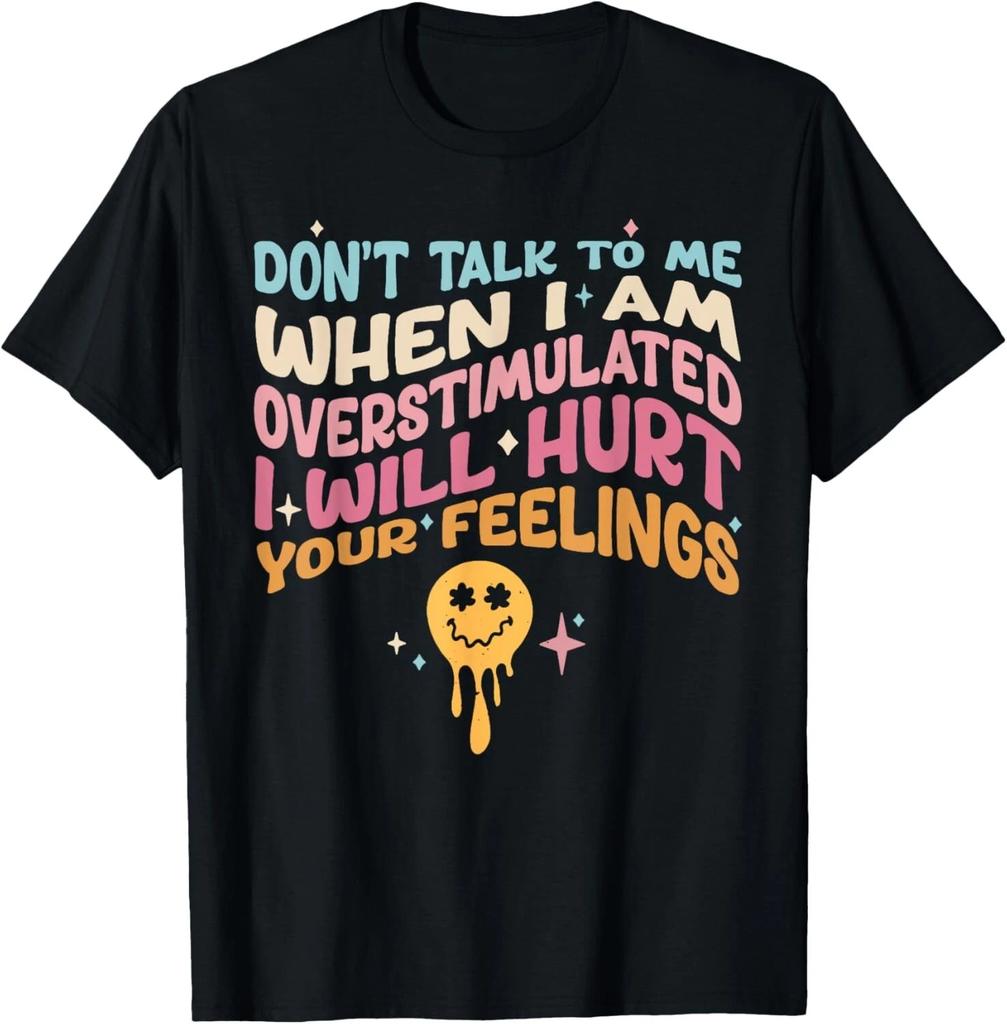 Sprich mich nicht an, wenn ich überreizt bin T-Shirt Geschenk Unisex T-Shirt