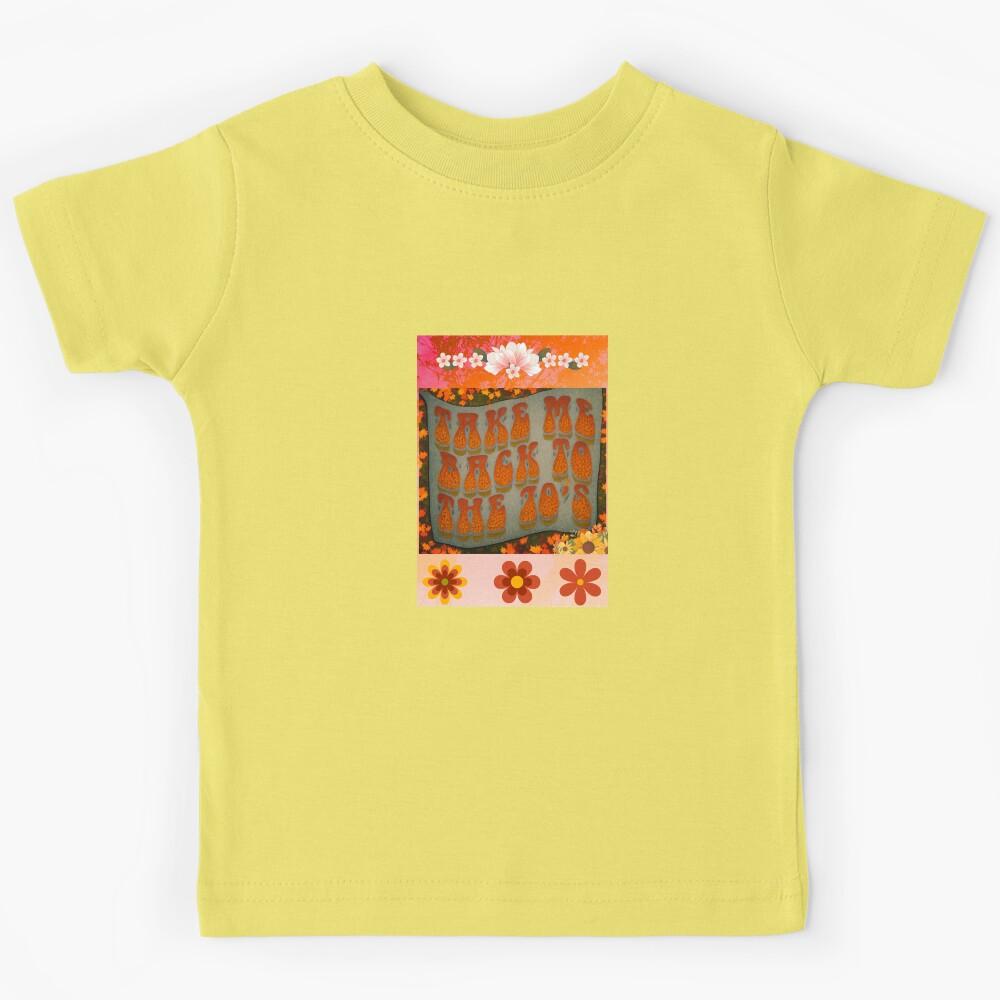 Take me Back To The 70 s Kids T-Shirt 170