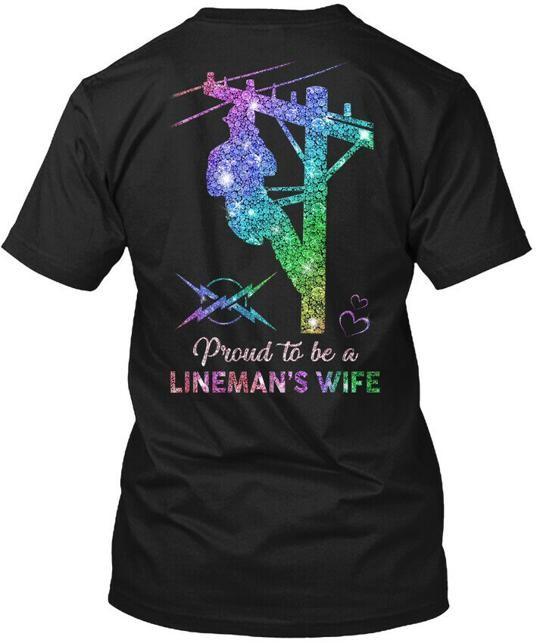 Proud To Be A Linemans Wife T-Shirt Made in the USA Size S to 5XL XL