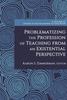 The Problematizing the Profession of Teaching from an Existential Perspective Book