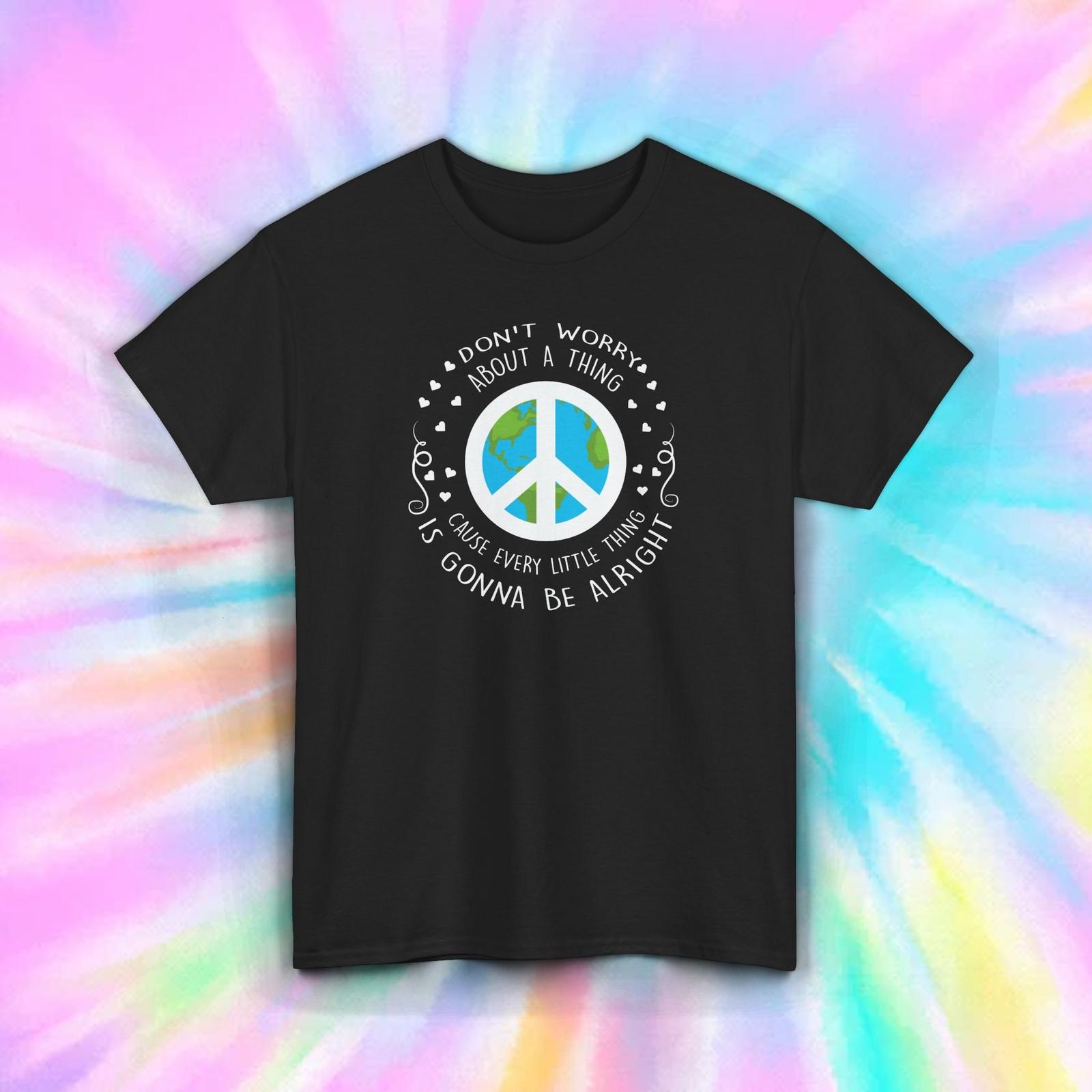 Don’t Worry Be Happy T-Shirt Peace Sign Earth Positive Vibes Tee S-5XL S