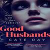 Good Husbands by Cate Ray Hardback Book 9781914613135