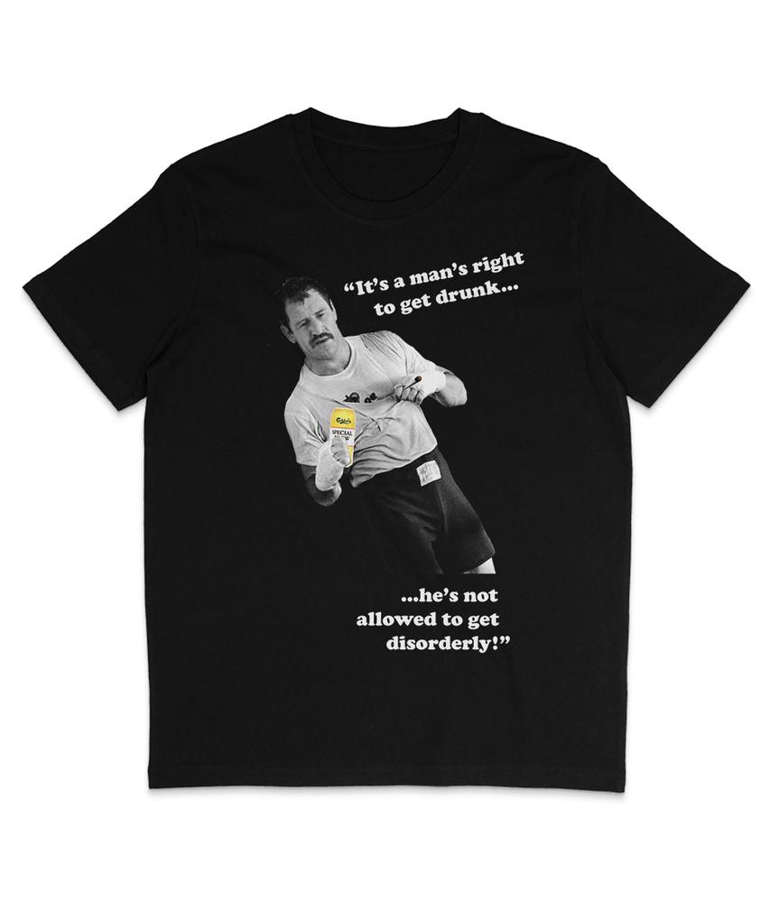 

Paul Sykes #034;It#039;s a man#039;s right to get drunk...#034; Organic TShirt V2 Unisex T-Shirt XXXXL