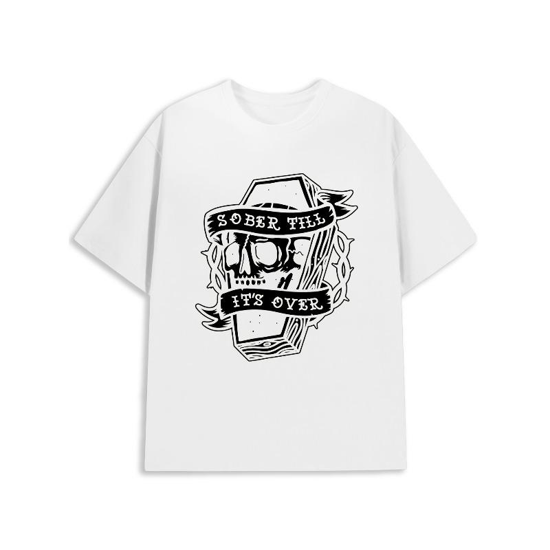 

European sizes NEW LIMITED Sober Till It s Over AA NA Recovery 12 Steps Sobriety T-Shirt 4XL білий