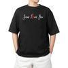 Jesus Loves You - Religious Christian Adult S-4XL Unisex T-Shirt