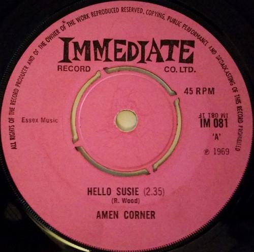 

7inch Record AMEN CORNER - Hello Susie IM081 Immediate 1969 UK Rock Used