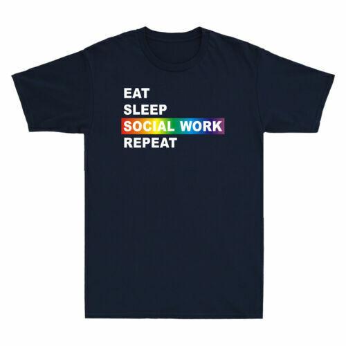 Eat Sleep Social Work Repeat Cool Design Funny Men Cotton Short Sleeve T-shirt S