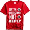 Man Round Neck teeshirt Plus Size Summer Boys tshirt Listen To Understand Not To Reply Short Sleeve Workout O Neck Tshirt