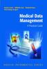 The Medical Data Management : A Practical Guide Book