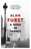 A Hero In France by Alan Furst Paperback Book 9781474602921
