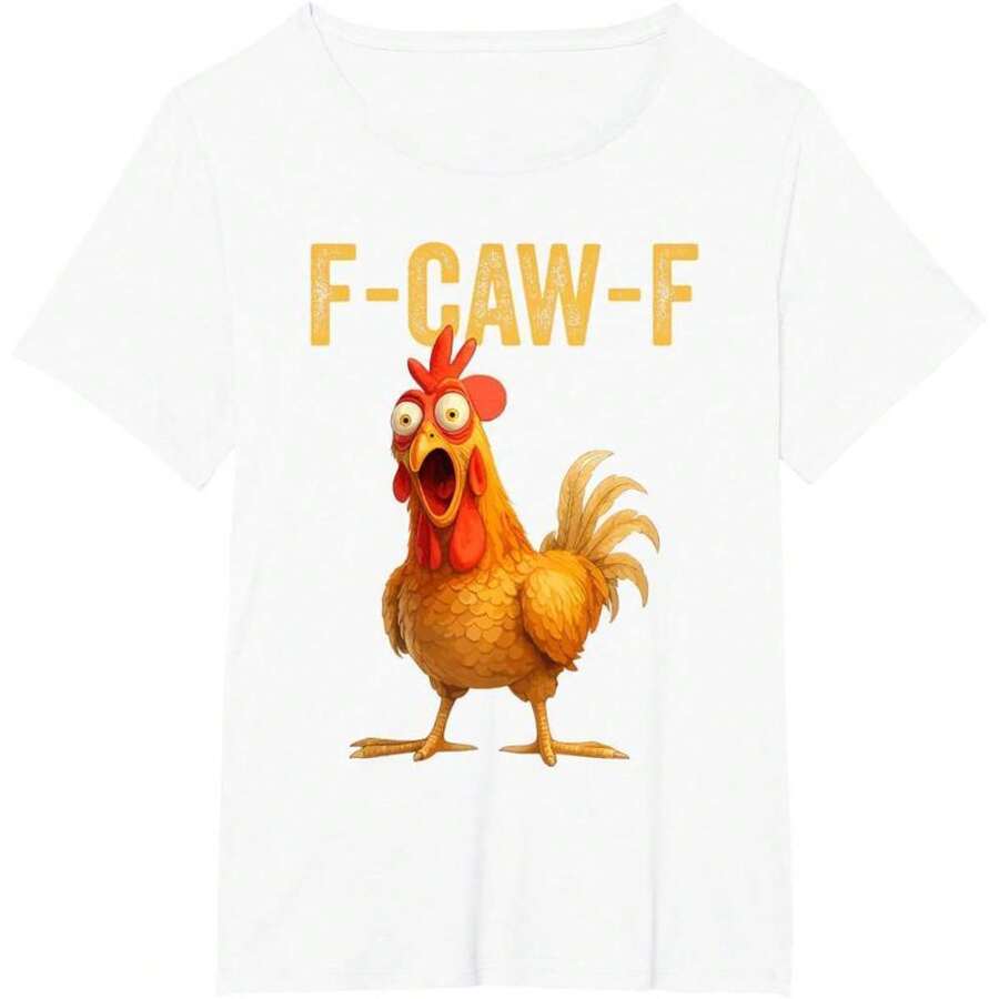 

Unisex Funny F-Caw-F Chicken T-Shirt, FCAWF Chicken T-Shirt S