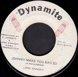 

7inch Record LONE RANGER Johnny Make You Bad So Outside Ri NONE Dynamite 1982 Jamaica Reggae Ska Dub Used