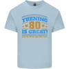 80th Birthday Turning 80 Is Great Unisexs Light Cotton TShirt