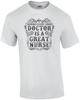 Behind Every Good Doctor Is A Great Nurse T-Shirt Unisex T-Shirt