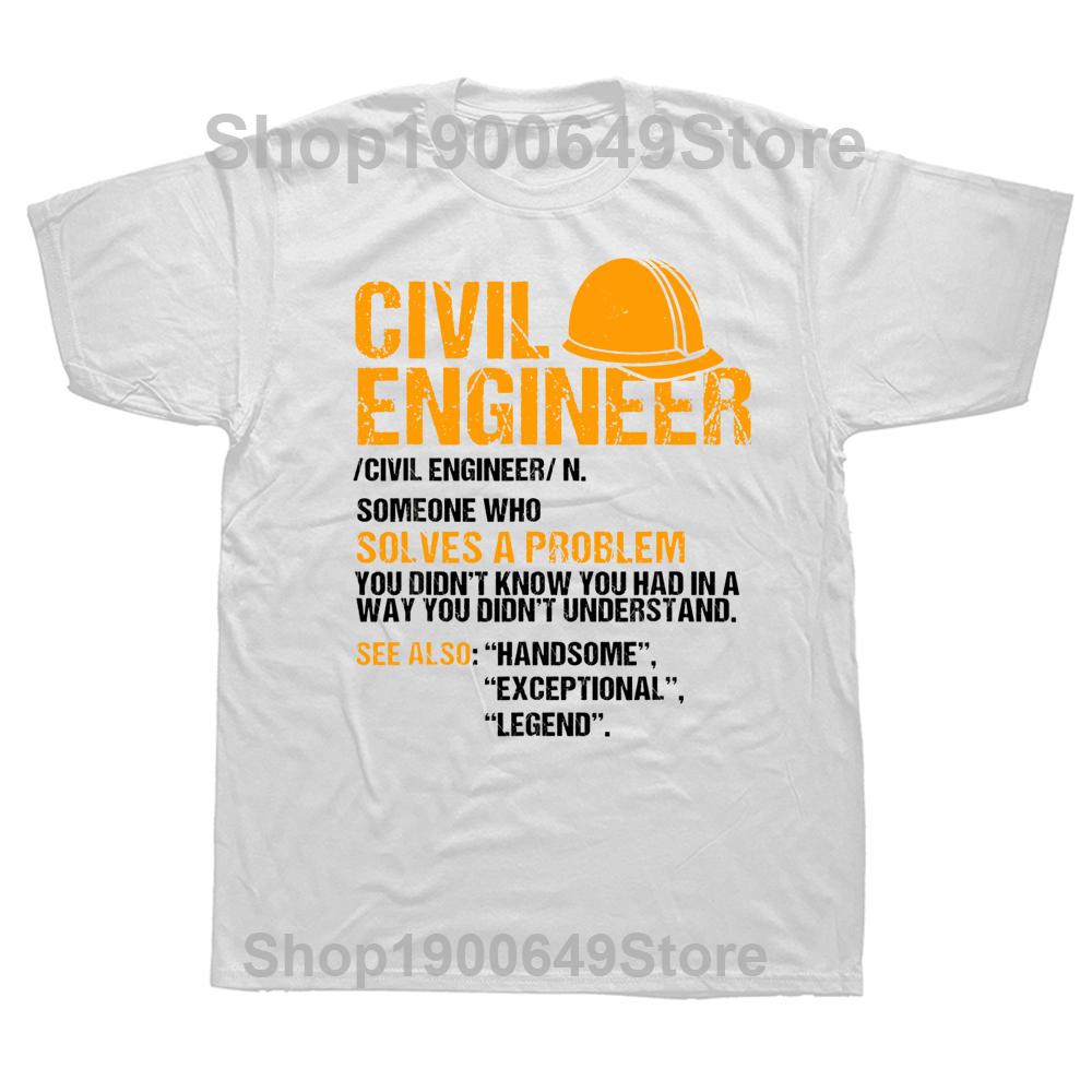 Civil Engineer Funny Definition Engineering T Shirts Graphic Cotton Streetwear Short Sleeve Birthday Gifts Summer Style Tshirt