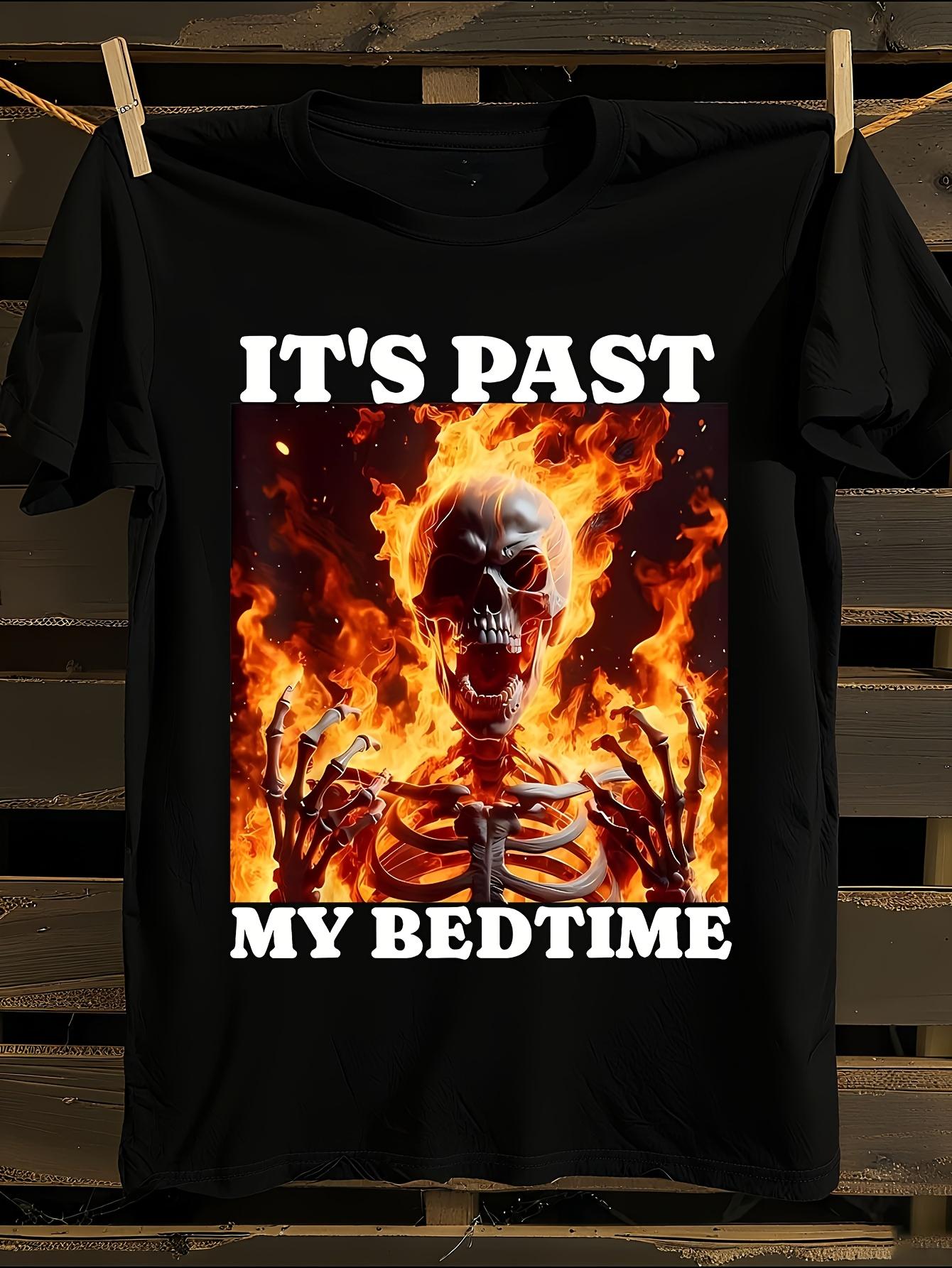 Funny It s Past My Bedtime Skeleton Tshirt M