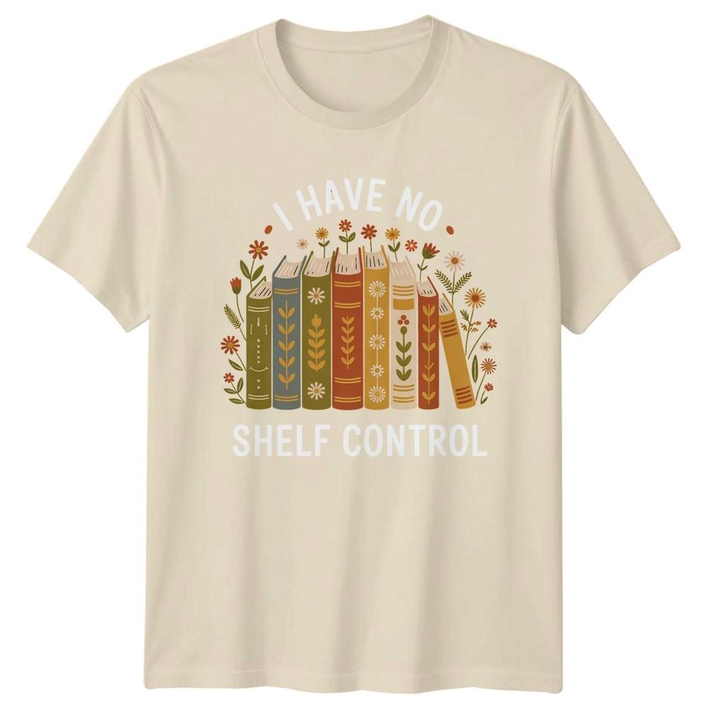 I Have No Shelf Control Reading Books Hobbies Unisexs TShirt Unisexs Graphic Tee