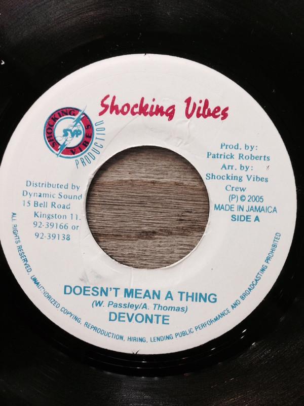 

7inch Record DEVONTE - Doesn t Mean A Thing NONE Shocking Vibes 2005 Jamaica Reggae, Ska & Dub Used
